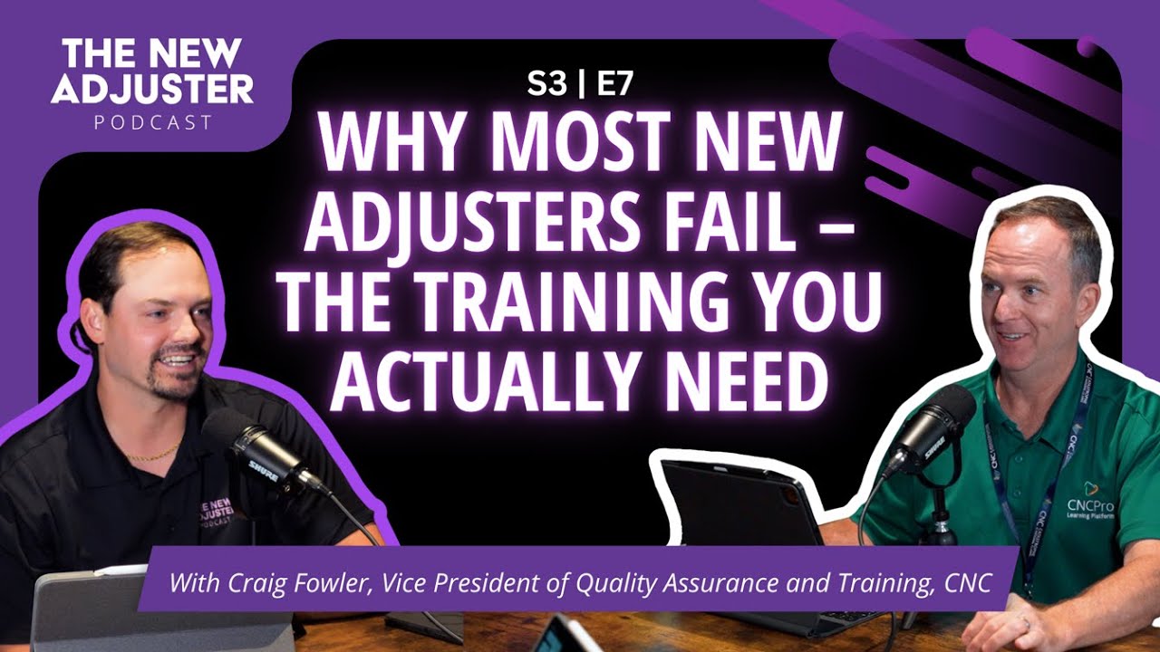 Why Most New Adjusters Fail &ndash; The Training You Actually Need