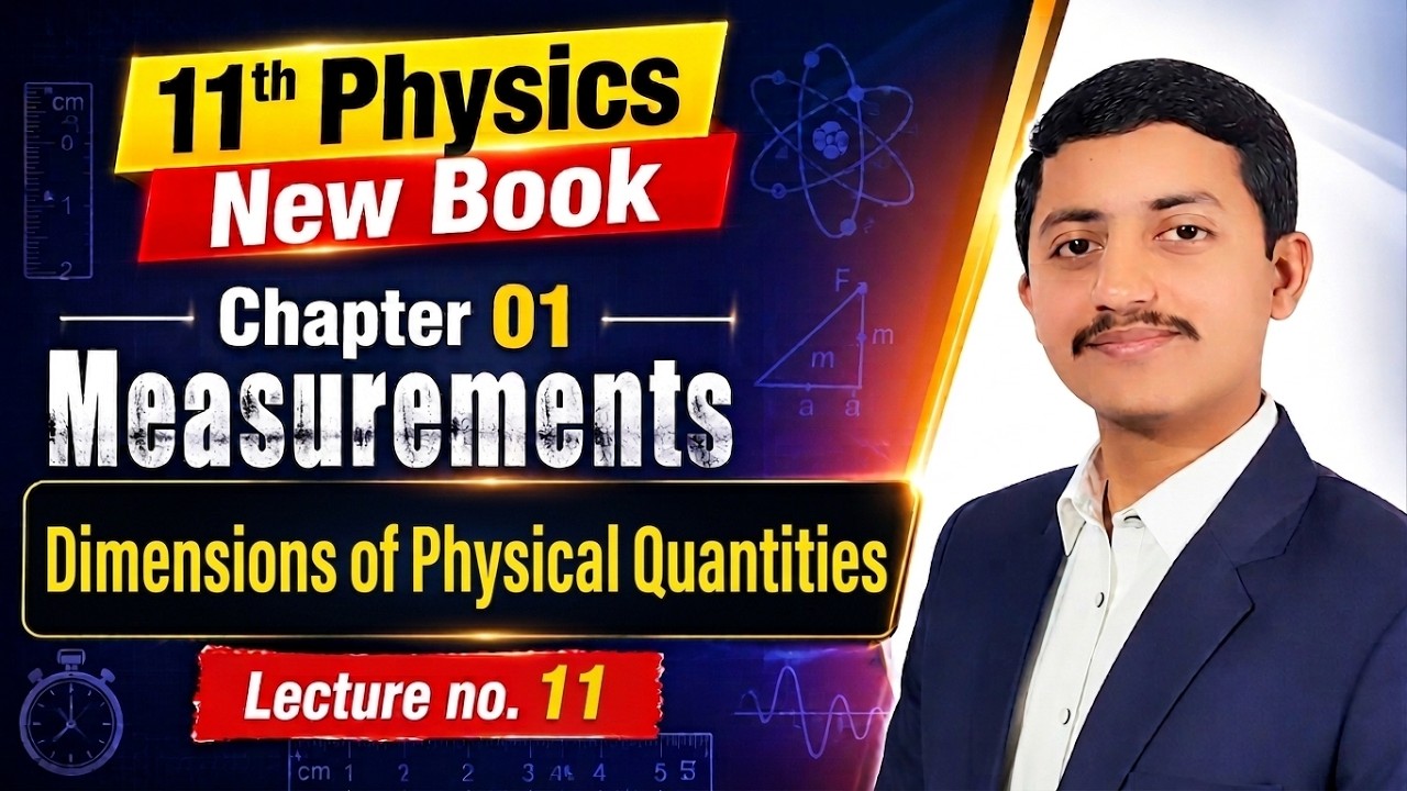 Dimensions of Physical Quantities | Class 11 Physics Chapter 1 New Book
