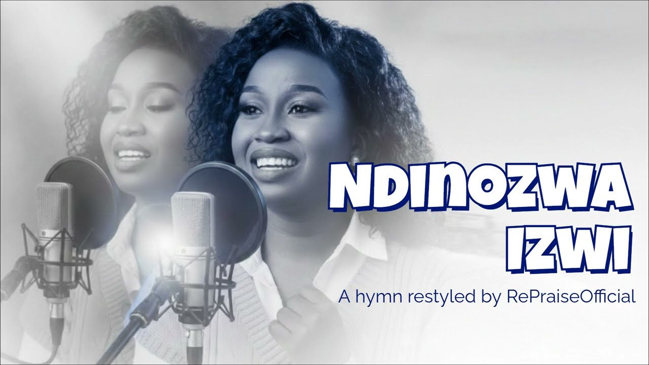 Ndinozwa Izwi - A deep worship hymn restyled by RePraiseOfficial
