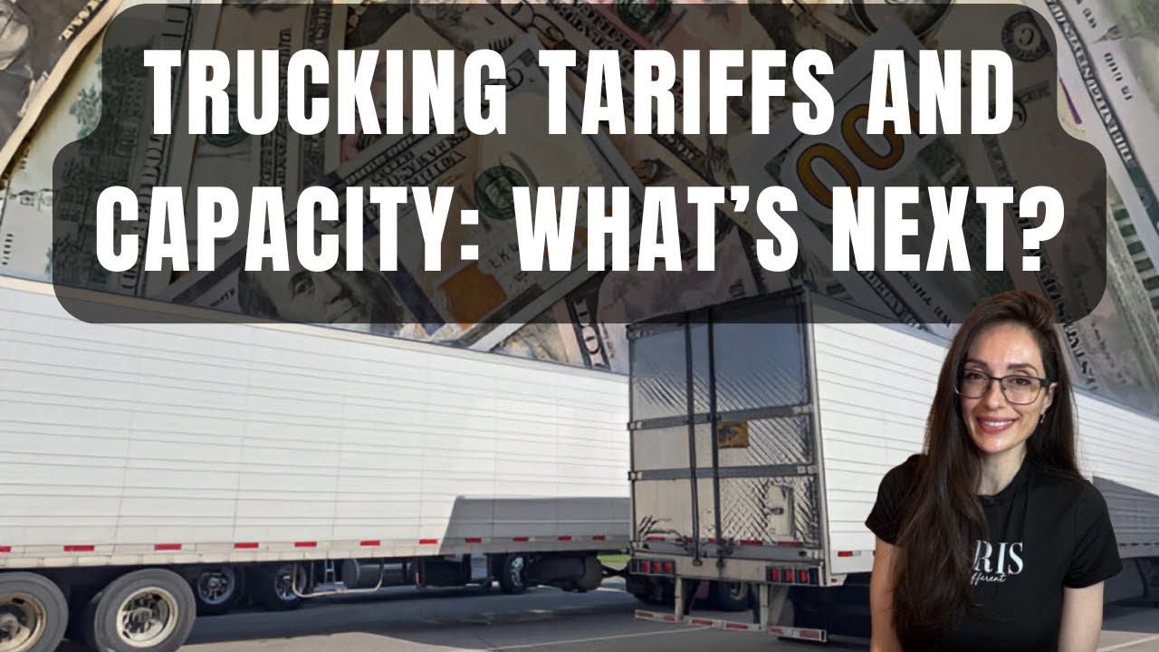 Trucking, Tariffs, and Capacity: What’s Next for Trucking?