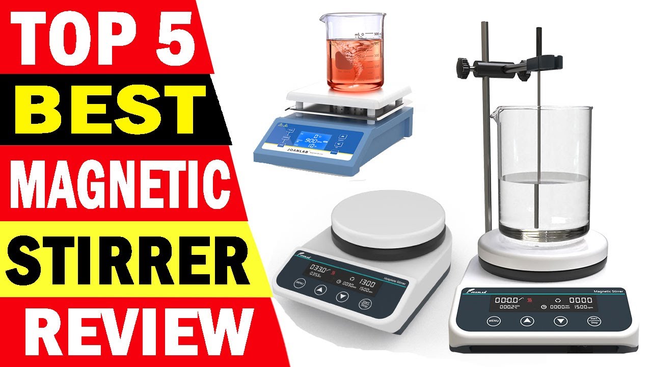 Top 5 Best Magnetic Stirrer Review In 2023