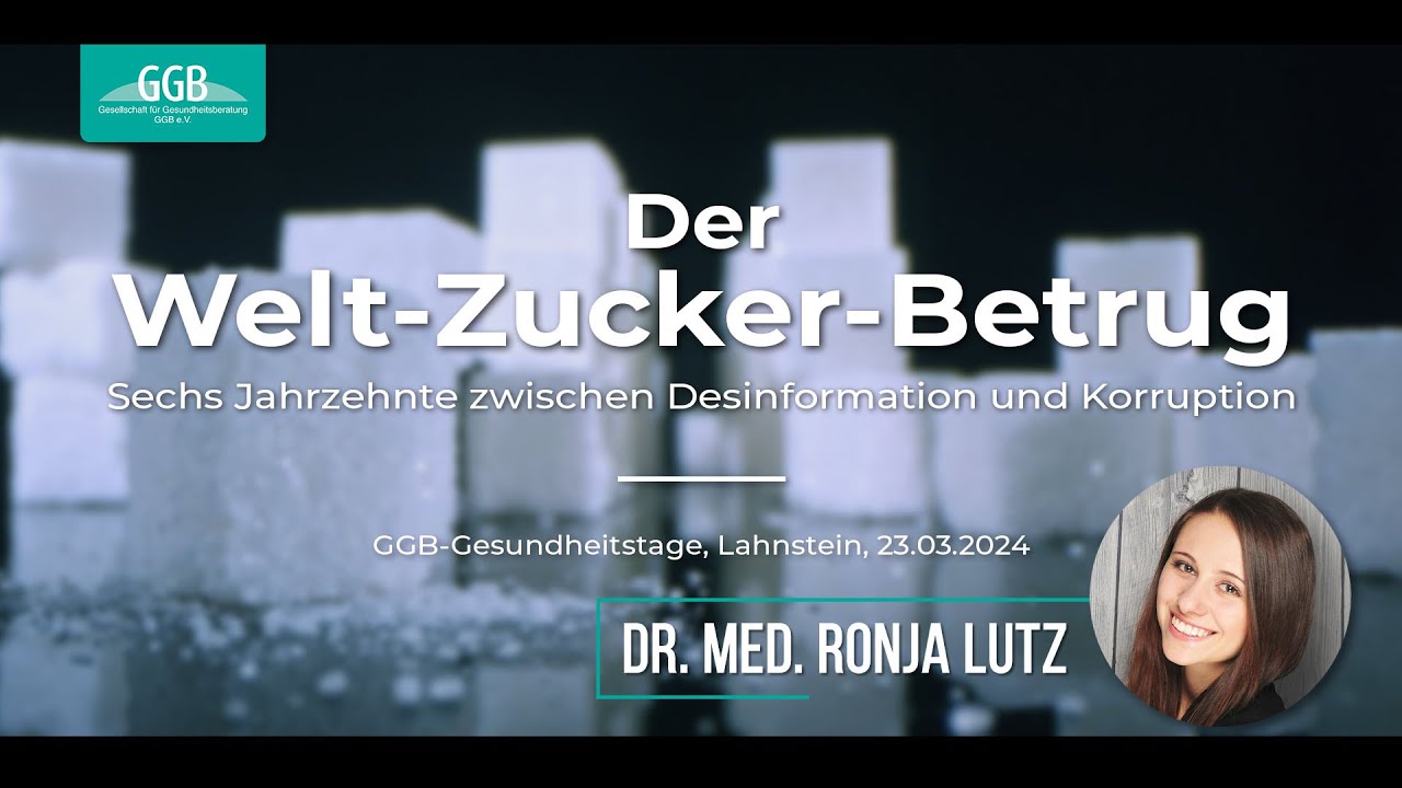 Dr. med. Ronja Lutz – Der Welt-Zucker-Betrug: 6 Jahrzehnte zwischen Desinformation und Korruption