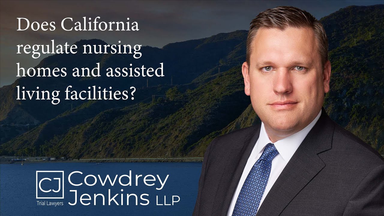 Does California regulate nursing homes and assisted living facilities?