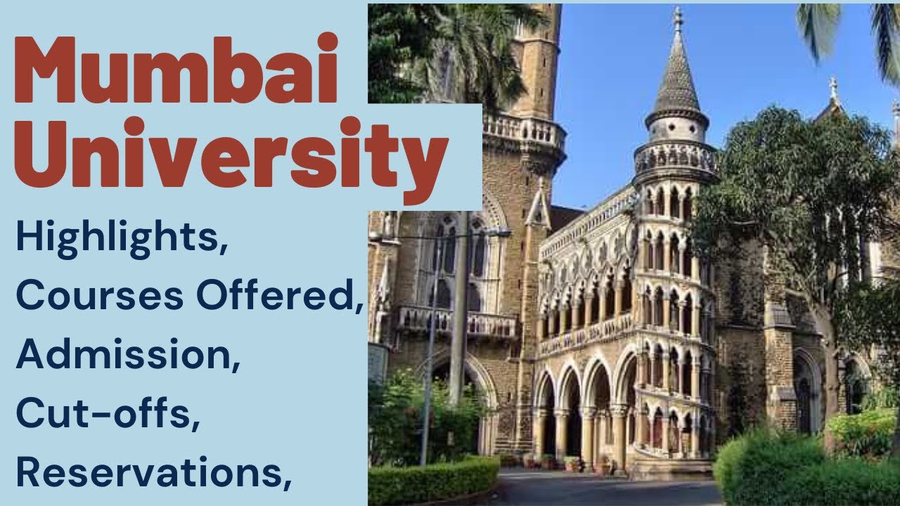 University of Mumbai - Highlights, Courses Offered, Admission Process, Cut-offs, Reservations