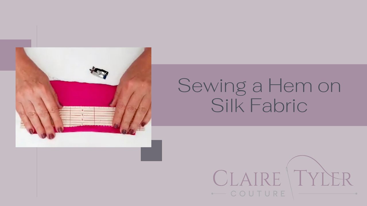 How to finish sewing a Hem on Silk Fabric