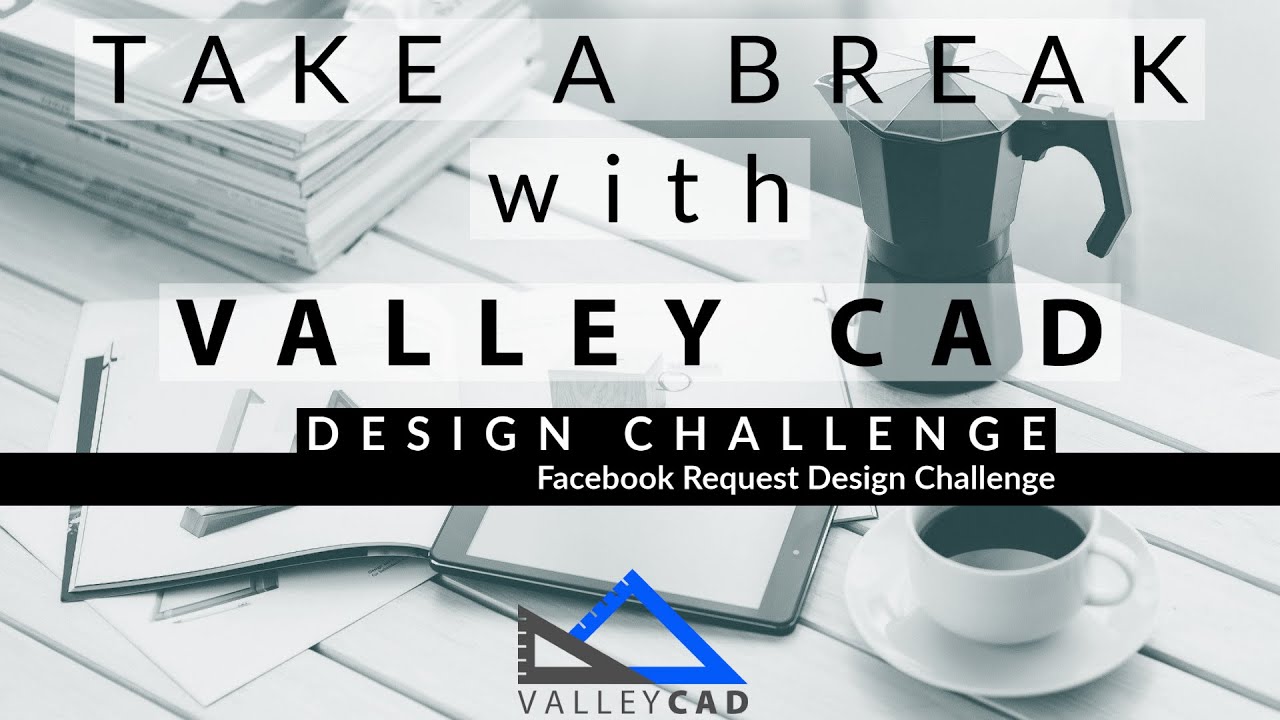 Facebook Request Design Challenge | Take a Break with Valley CAD | SOLIDWORKS Training