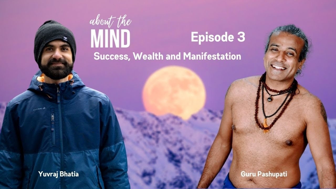 About the Mind Episode 3 - Success Wealth and Manifestation