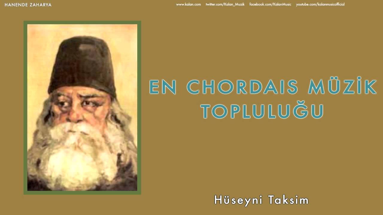 En Chordais Müzik Topluluğu - Hüseyni Beste [ Hanende Zaharya © 2004 Kalan Müzik ]