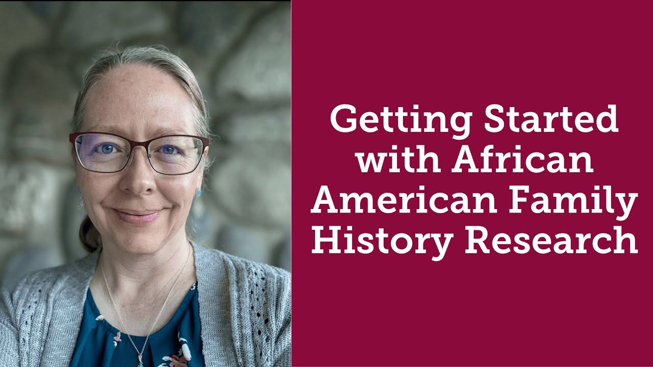 Getting Started with African American Family History Research