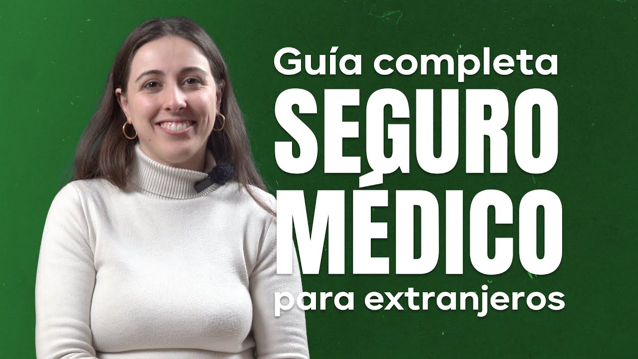 Seguro Médico para Extranjeros en España 🩺 🏥 Todo lo que debes saber antes de contratar uno