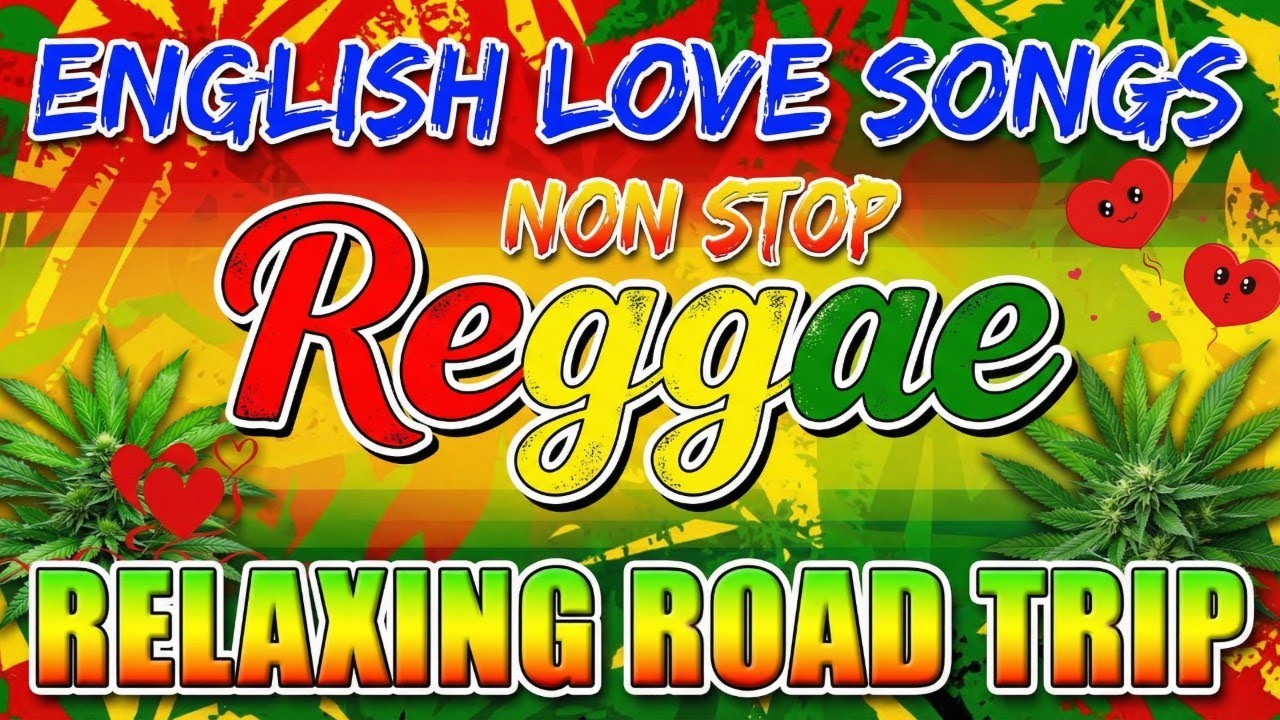 Top 100 Nonstop Reggae 2026 | The Best Relaxing English Music Playlist For Chill Road Trip