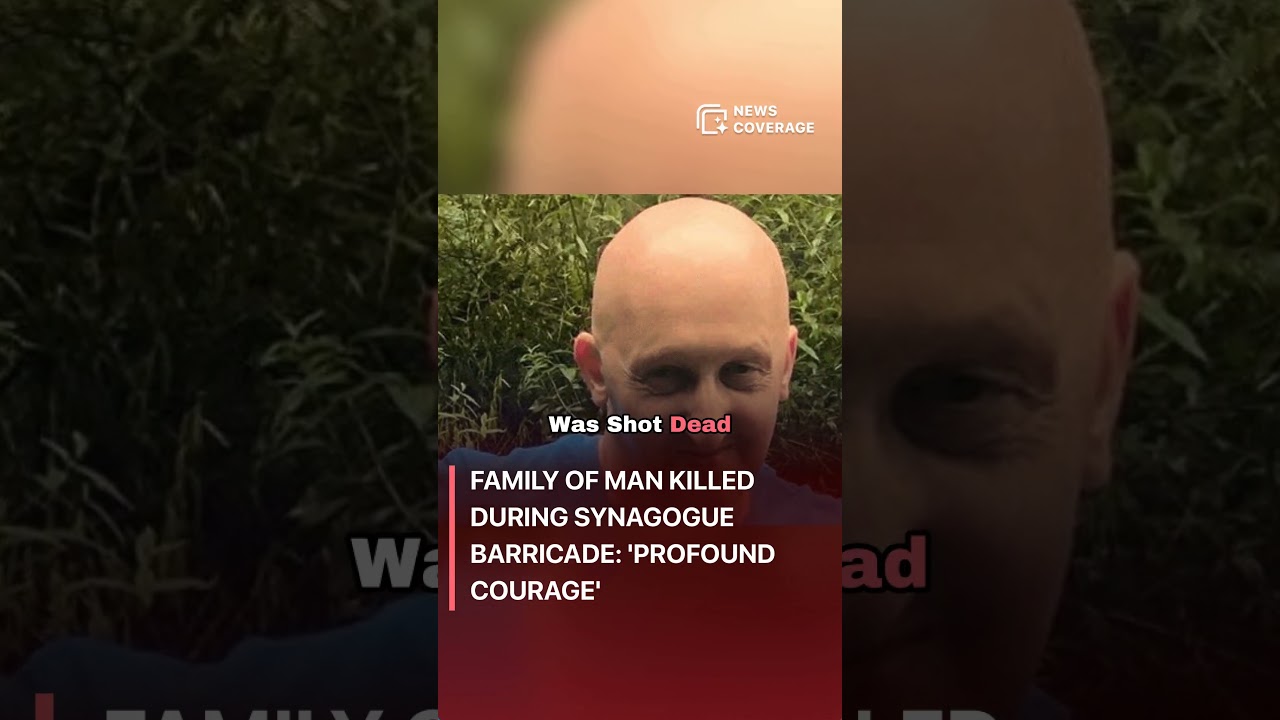 Family of Man Killed During Synagogue Barricade: 'Profound Courage' #worldnews #news