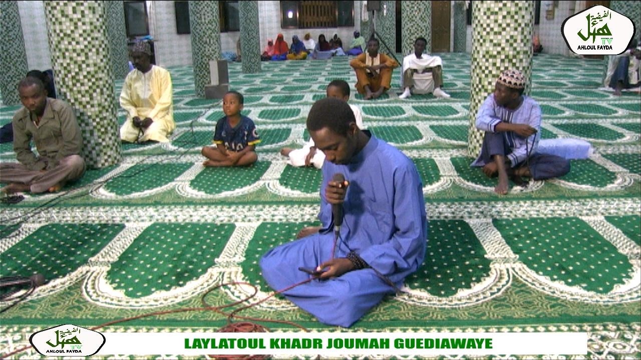 NUIT LAYLATOUL KHADR  ( NUIT DU DESTIN ) JOUMAH NDIOLOFFENE GUEDIAWAYE