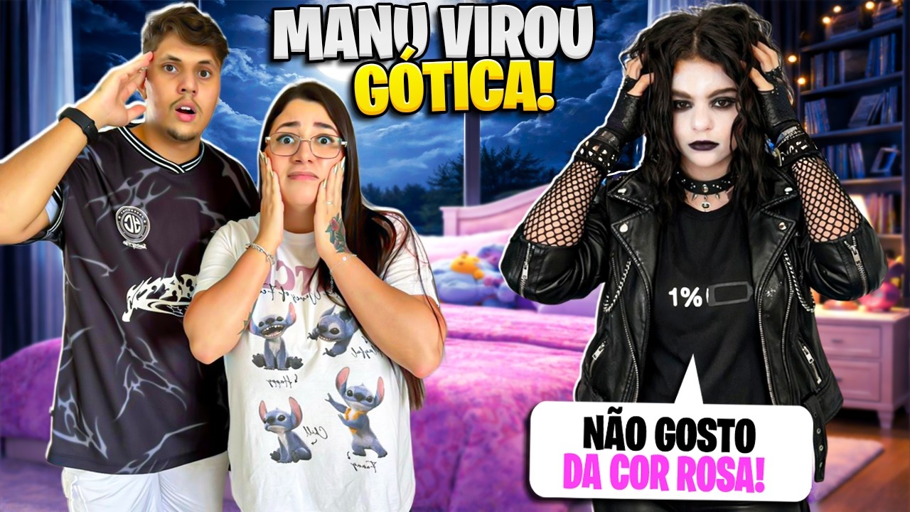MANU VIROU GÓTICA*  E TUDO SAIU DO CONTROLE!