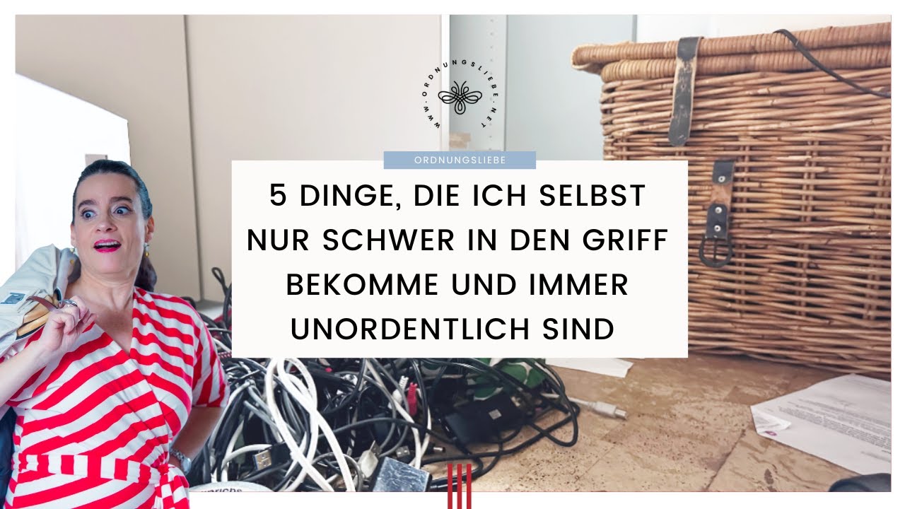 5 Dinge, die ich selbst nur schwer in den Griff bekomme und immer unordentlich sind