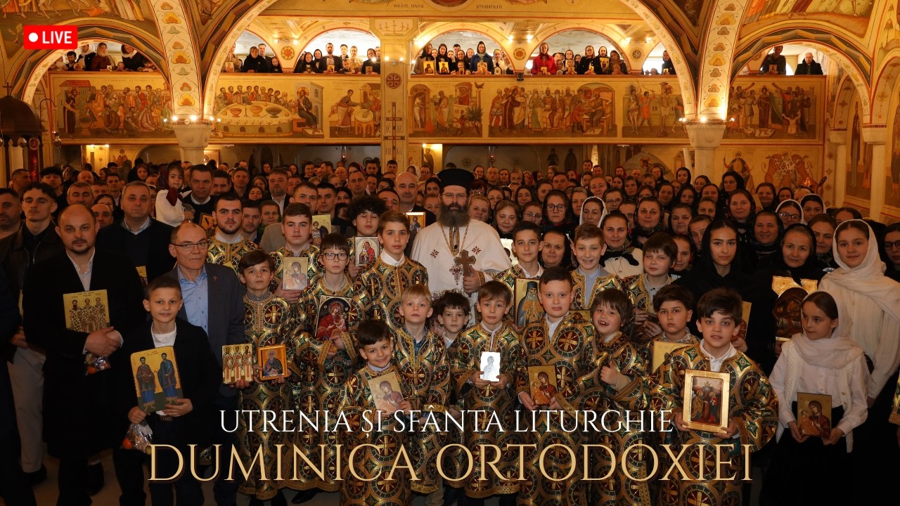 (LIVE) Utrenia și Sfânta Liturghie în Duminica Ortodoxiei