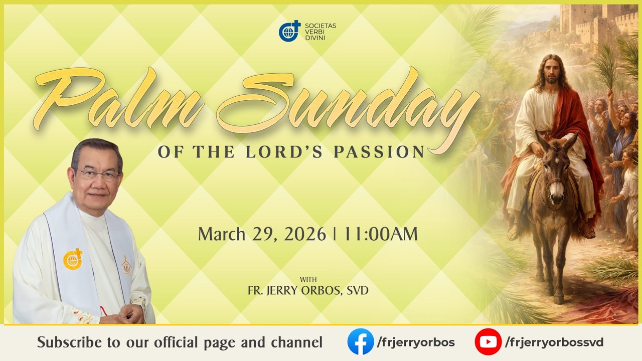 Sunday Mass 11AM,  29 March 2026 | PALM SUNDAY with Fr. Jerry Orbos, SVD