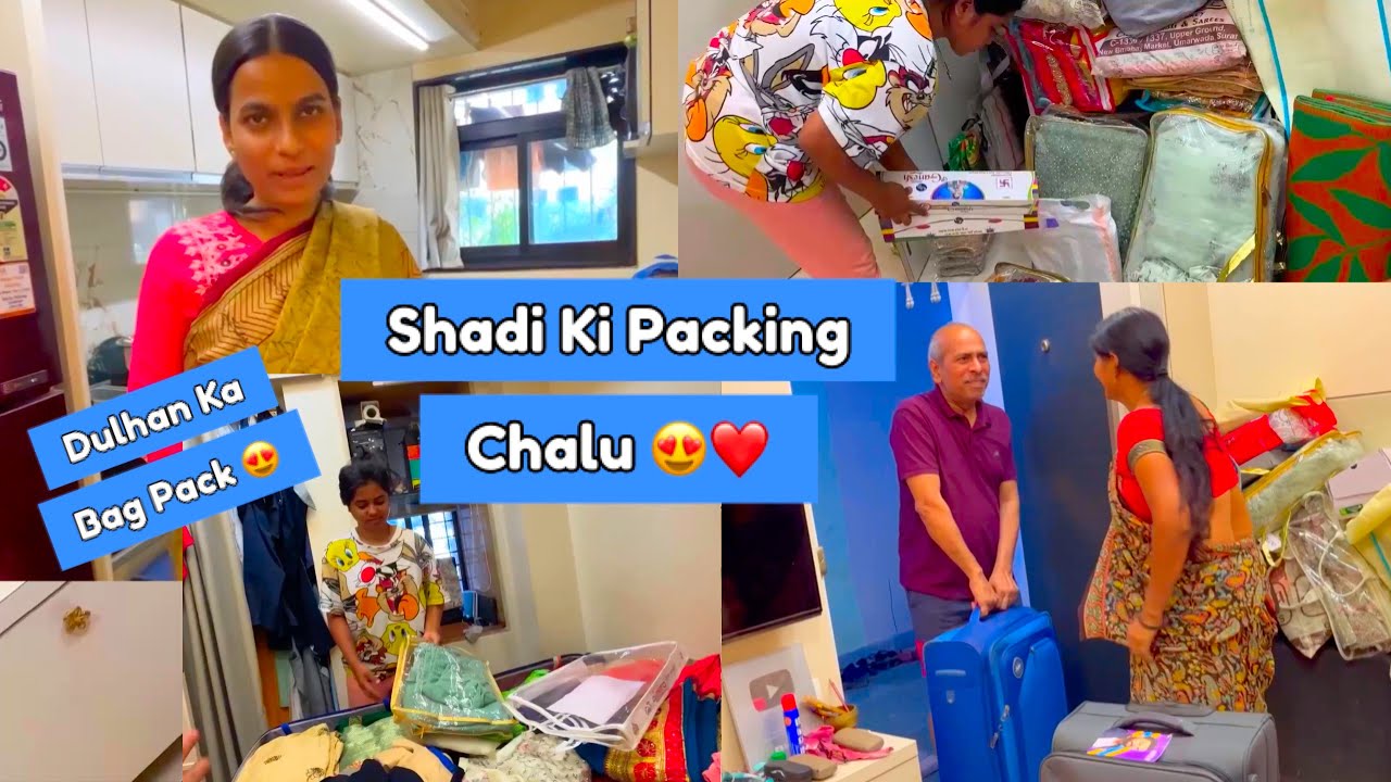 Shadi Ki Packing Chalu 😍 Dulhan Ka Bag Pack 🥳
