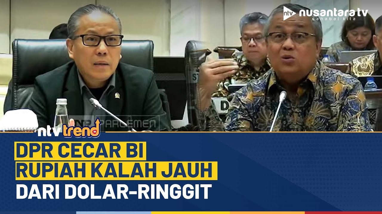 [FULL] DPR Cecar BI, Rupiah Kalah Jauh dari Dolar hingga Ringgit | NTV