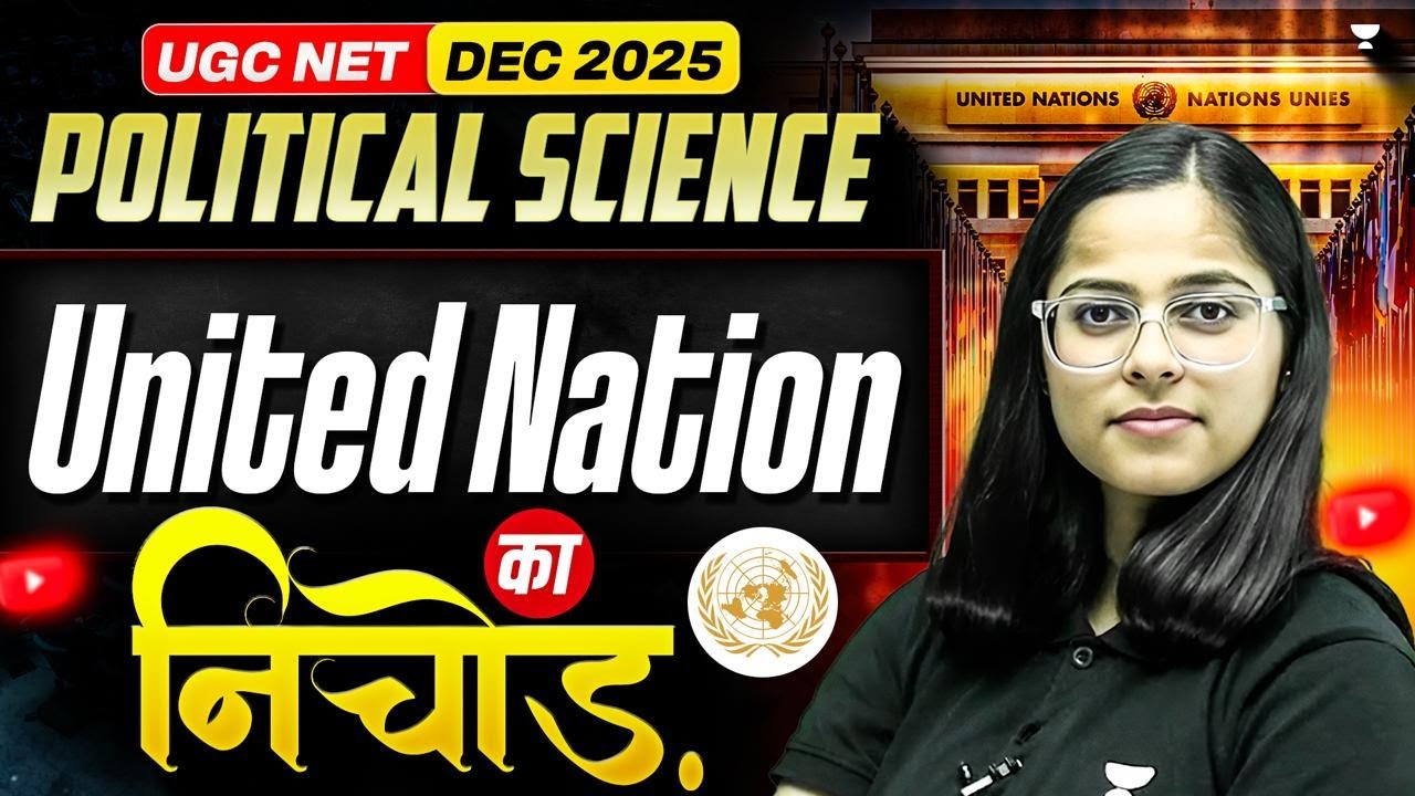 🔥United Nations🔥 | UGC NET Political Science Dec 2025 | Most Important Topics✅ I By Poorti Ma'am