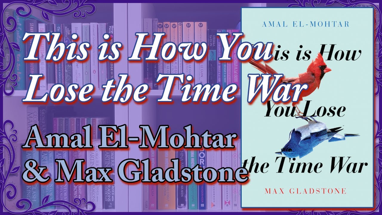 This Is How You Lose the Time War || A Rant Review (Spoiler-free & Spoiler-full sections)
