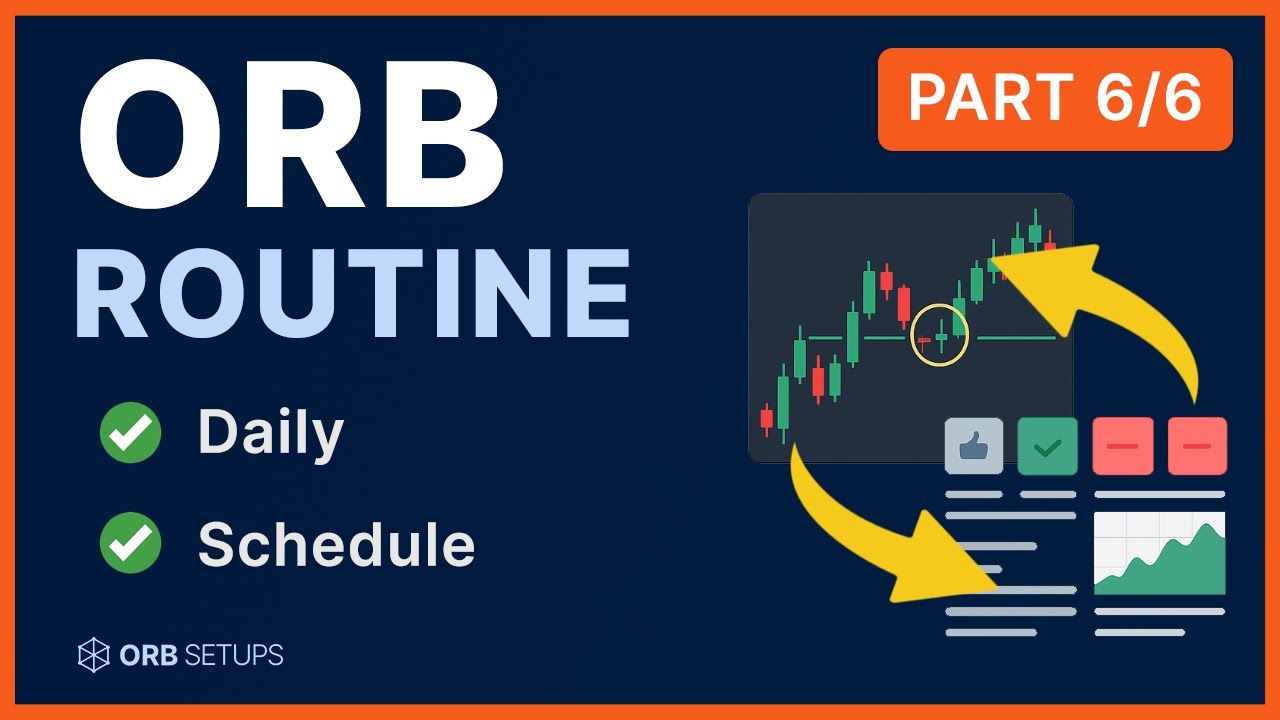 My Daily ORB Trading Routine: Step-by-Step Schedule (Part 6 of 6)