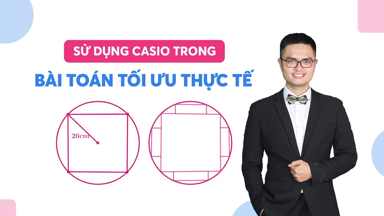 Sử dụng Casio trong bài toán tối ưu thực tế