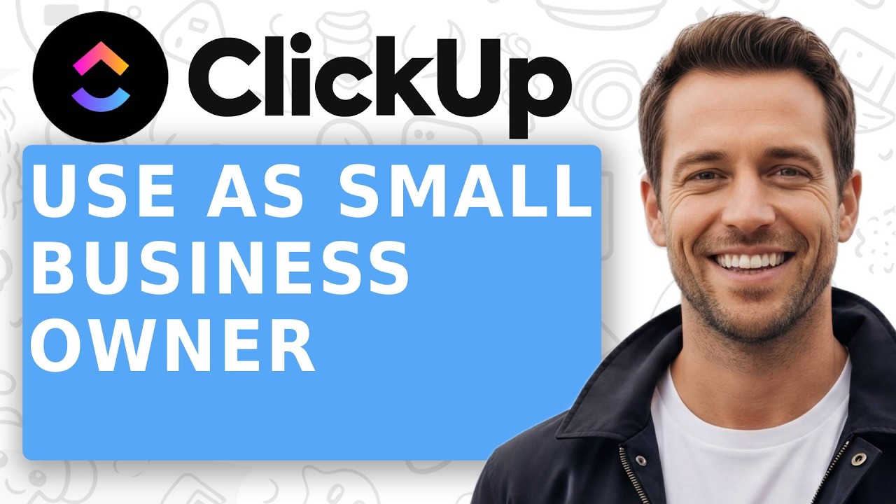 How To Use ClickUp as a Small Business Owner