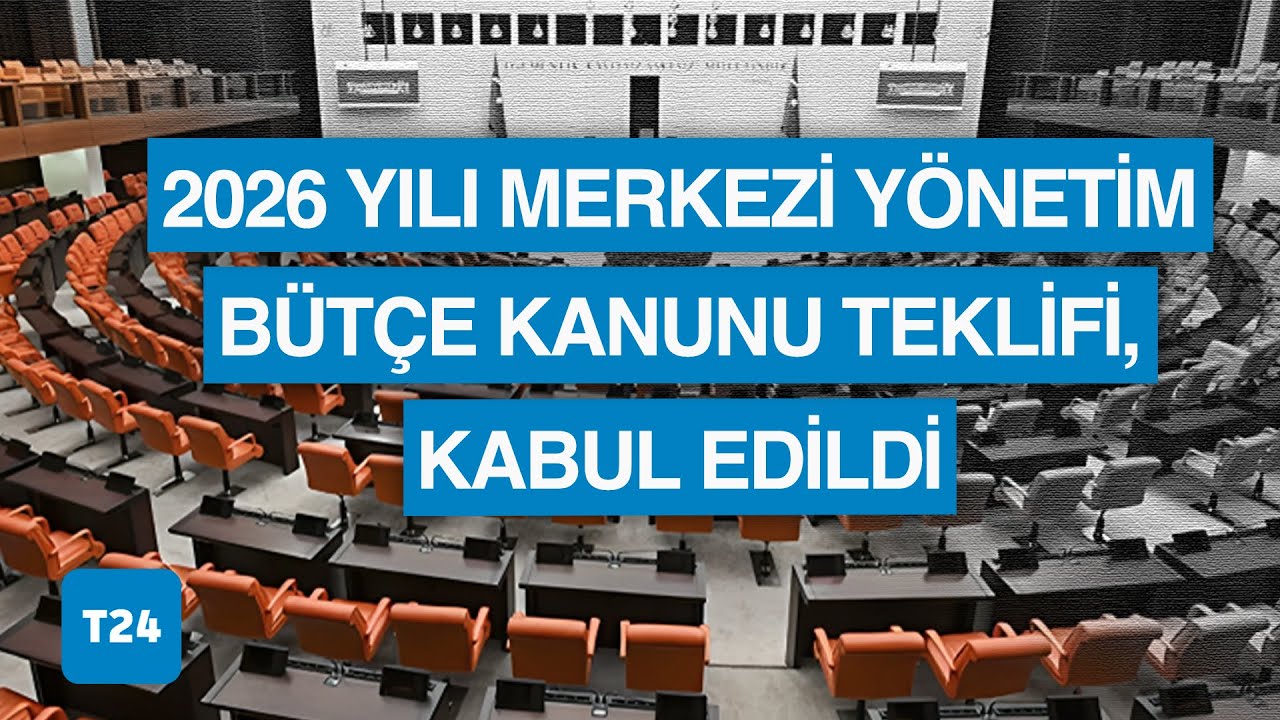 2026 Yılı Merkezi Y&ouml;netim B&uuml;t&ccedil;e Kanunu Teklifi, Meclis'ten ge&ccedil;ti