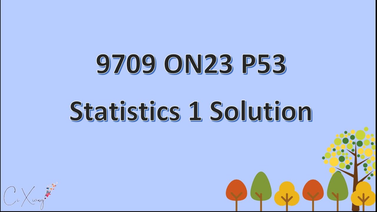 9709/53/O/N/23 CAIE A-level Statistics 1 Solution