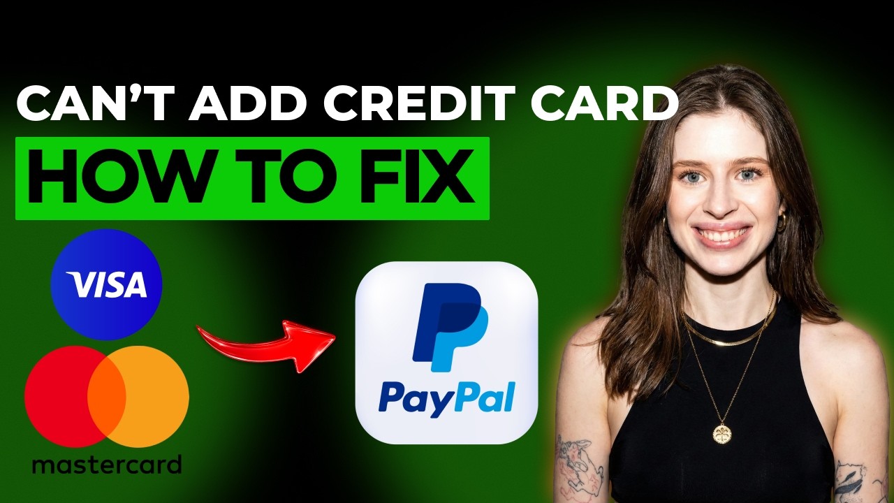Why Can't I Add Debit or Credit Cards to PayPal Account [2026 Full Guide]
