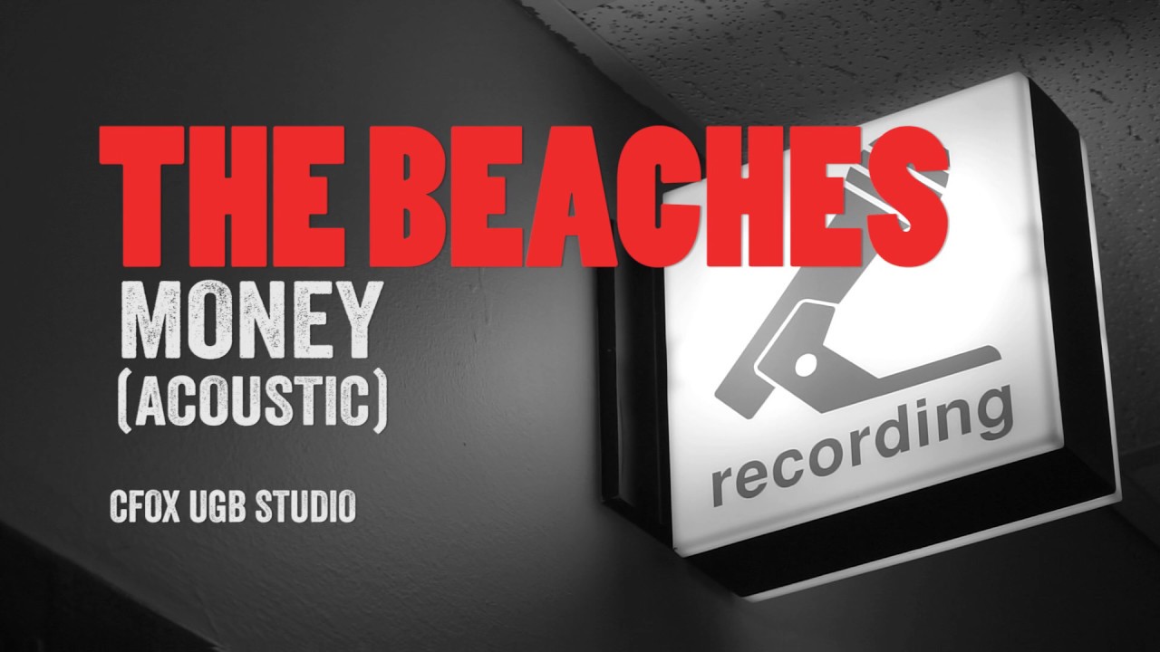 The Beaches - Money (Acoustic) CFOX UGB Session