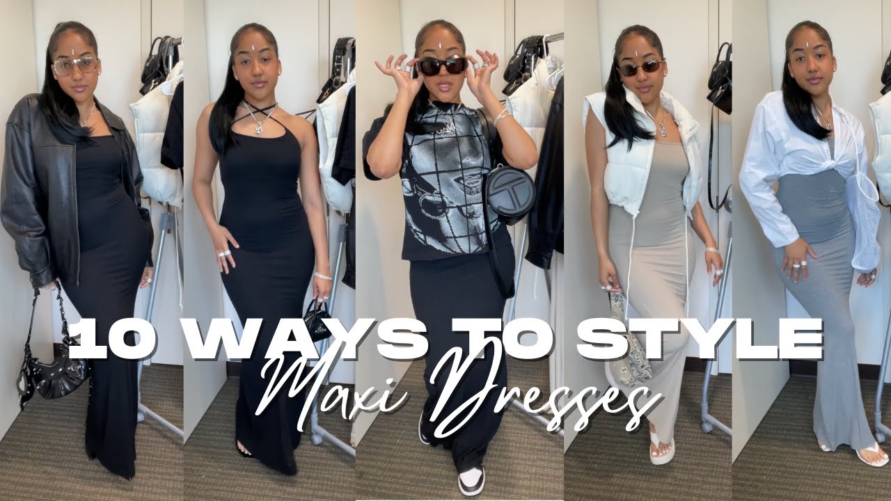 10 ways to style maxi dresses for spring/summer 2022!! (for all your different vibes + aesthetics)