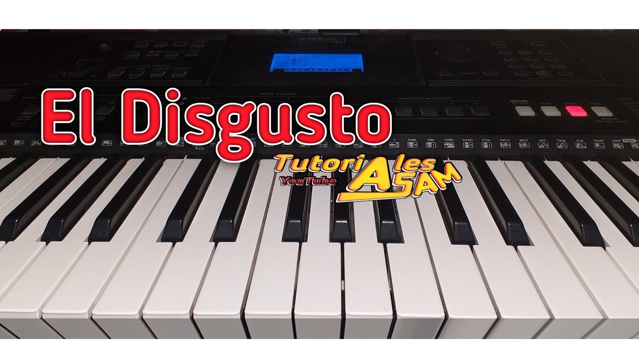 El Disgusto | Tutoriales Asam | Versión fácil