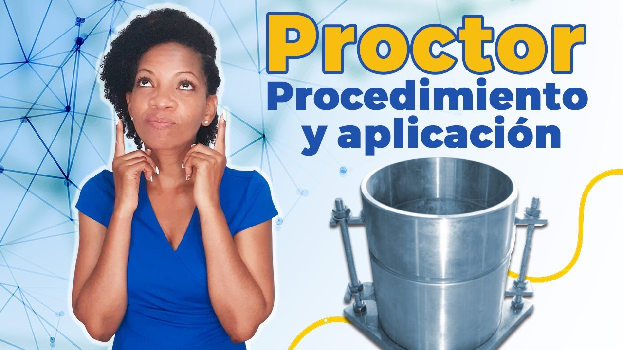Ensayo Proctor, procedimiento y aplicación