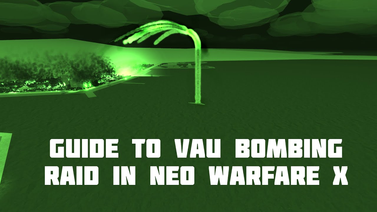 Guide To Vau Bombing Raid In Neo Warfare X