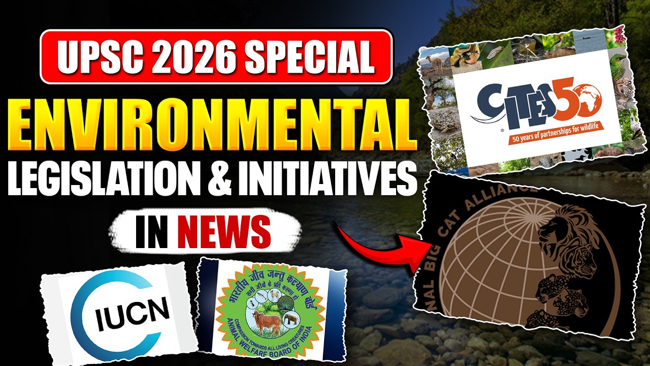 Remember *Environmental Legislation and Initiatives* ⚡️ in News |  UPSC 2026 | UPSC Prelims 2026