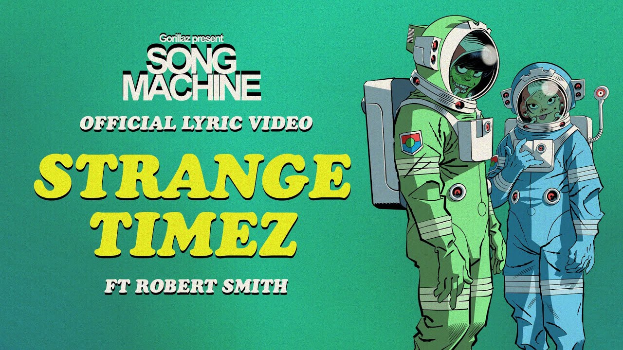Gorillaz - Strange Timez ft. Robert Smith (Official Lyric Video)