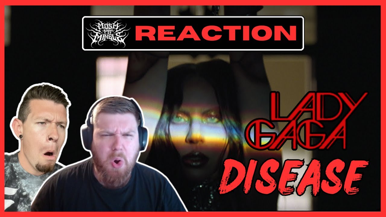 Lady Gaga - Disease (REACTION)