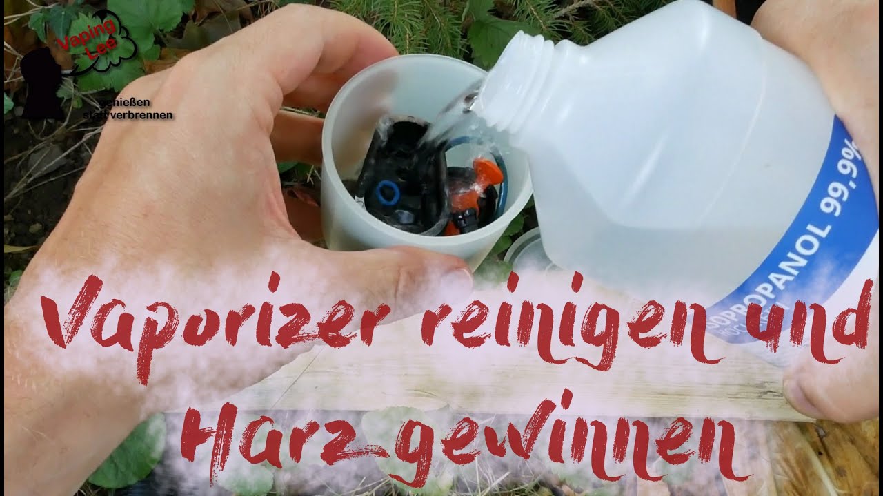 Vaporizer reinigen und Harz gewinnen
