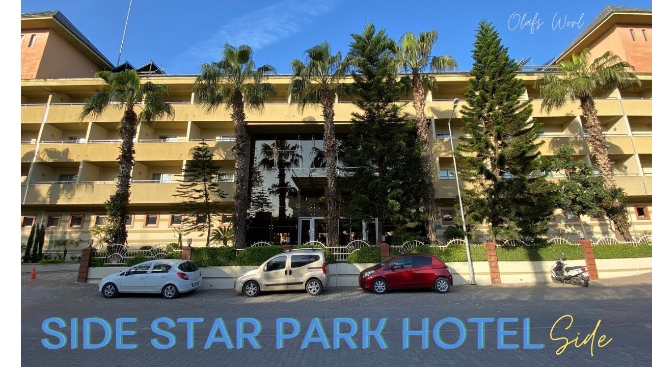 Side Star Park Hotel 🇹🇷 Ein Erfahrungsbericht