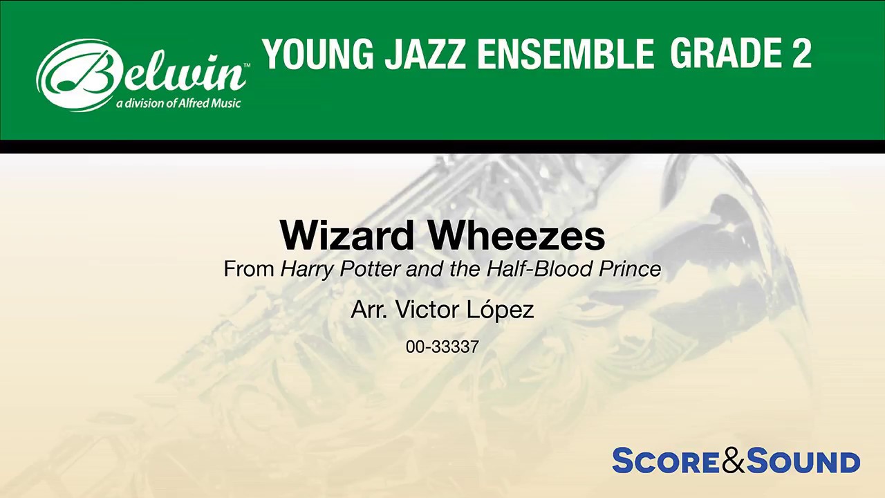 Wizard Wheezes, arr. Victor L&oacute;pez &ndash; Score & Sound