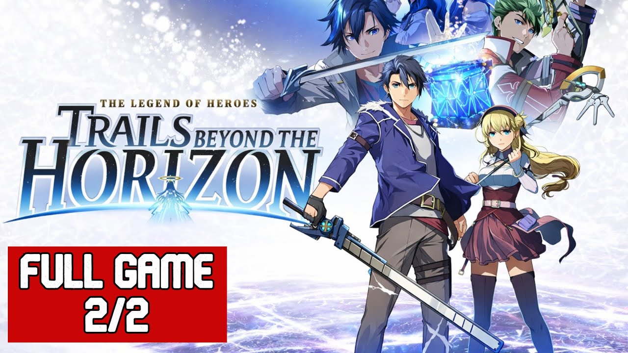The Legend of Heroes Trails beyond the Horizon 2/2 Full Gameplay Walkthrough No Commentary