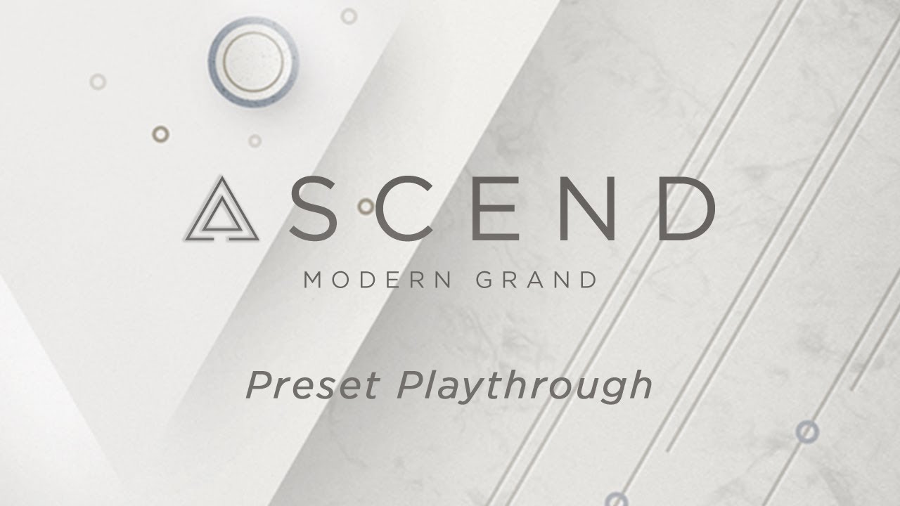 ASCEND: Modern Grand - Preset Playthrough | Heavyocity
