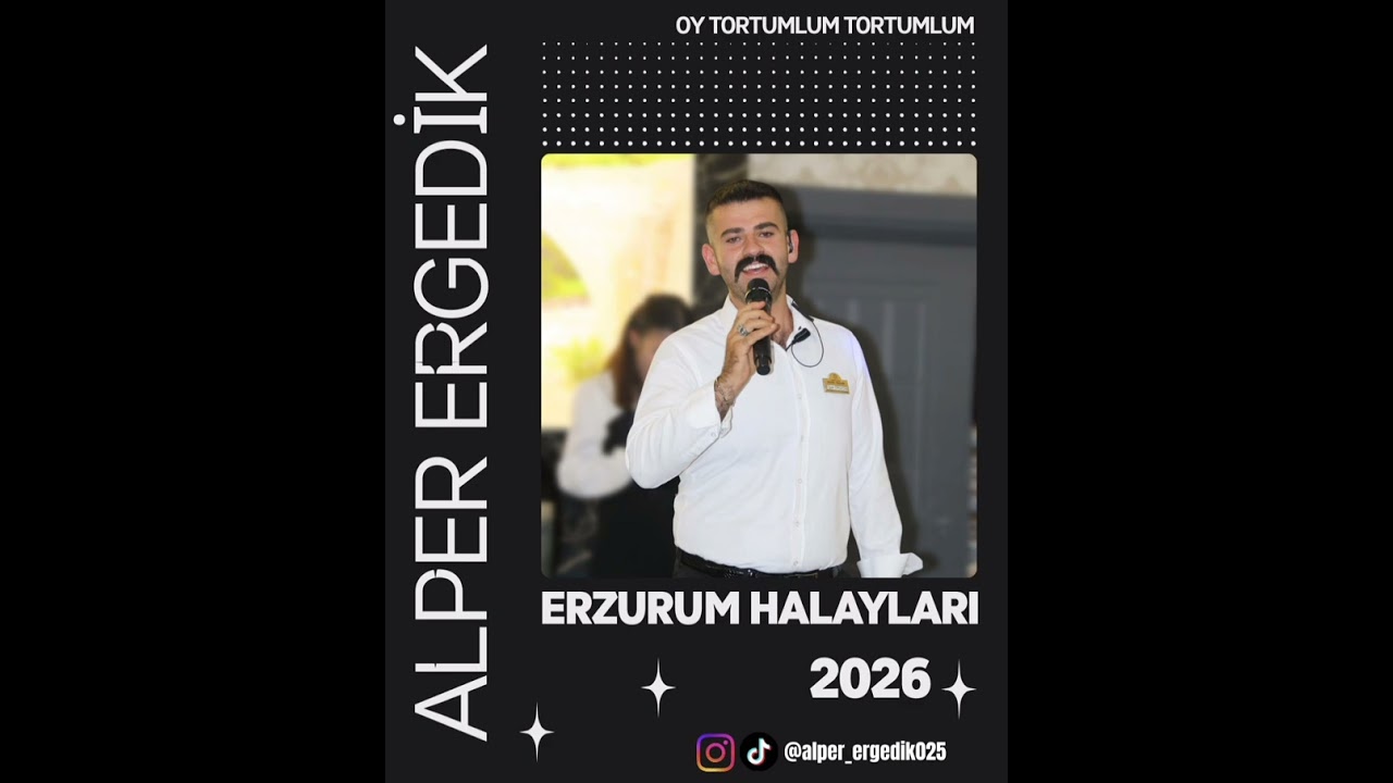 ERZURUM HALAYLARI (TORTUMLUM) Alper Ergedik bestesi ve sesi ile sizlerle 