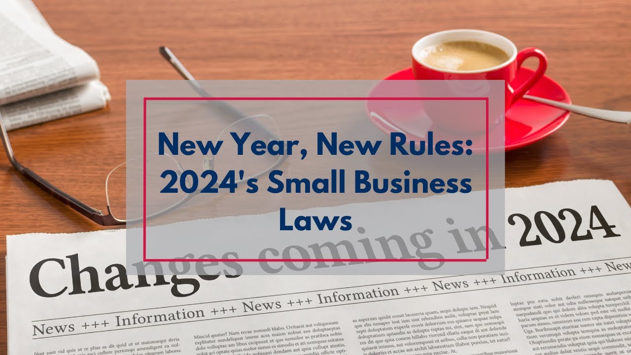 New Year, New Rules: 2024's Small Business Laws