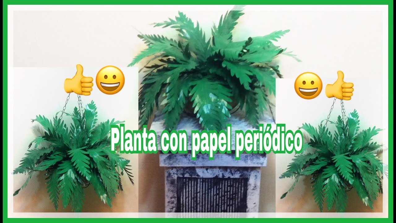 TIENES QUE VERLO PLANTA HECHA CON PAPEL PERIODICO