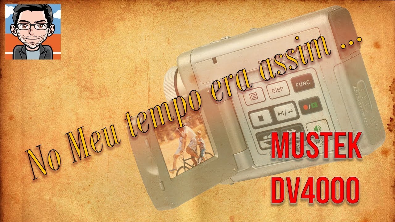 No meu tempo era assim | Mustek DV 4000