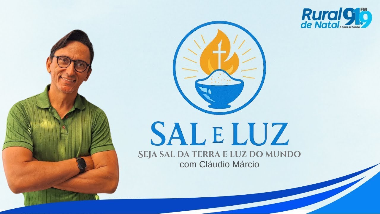 SAL E LUZ | 07/03/2026