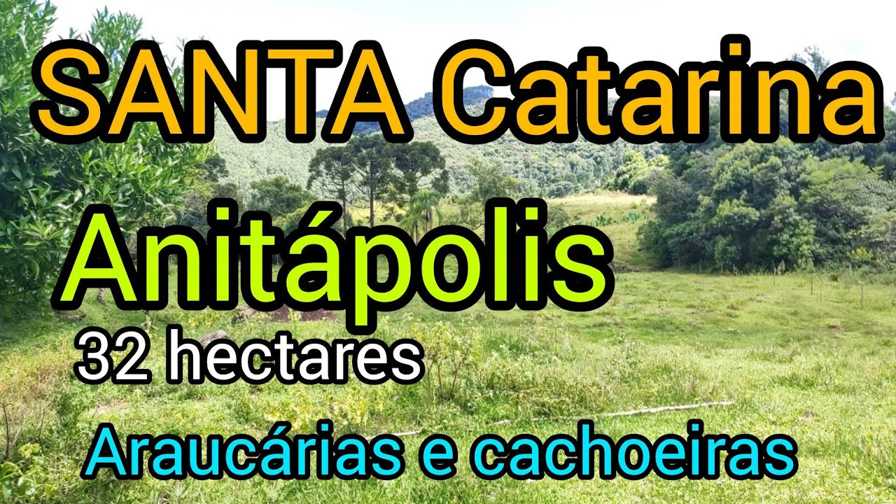 Área, terreno, sítio para loteamento, condomínio, chácaras  Anitápolis SC. 32 hectares, com riachos.